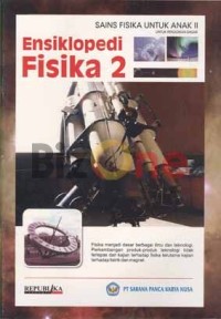 Image of Sains Fisika Untuk Anak II Ensiklopedi Fisika 2