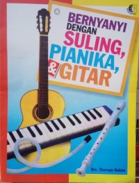 Image of Bernyanyi dengan Suling, Pianika dan Gitar