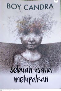Image of Sebuah Usaha Melupakan