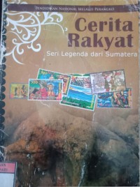 Image of Cerita Rakyat : Seri Legenda dari Sumatera