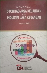 Image of Mengenal Otoritas Jasa Keuangan dan Industri Jasa Keuangan Tingkat SMP
