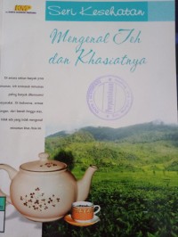 Image of (Kesehatan) : Mengenal Teh dan Khasiatnya