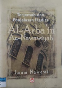 Image of Terjemahan dan Penjelasan Hadits Al Arba'in An Nawawiyah