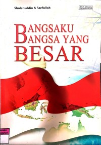 Image of Bangsaku Bangsa yang Besar