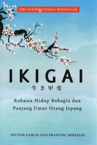 Image of IKIGAI Rahasia Hidup Bahagia dan Panjang Umur Orang Jepang